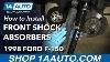 How To Install Replace Front Shock Absorbers 1997 03 Ford F150 4 Wheel Drive