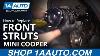 How To Replace Front Struts 07 14 Mini Cooper